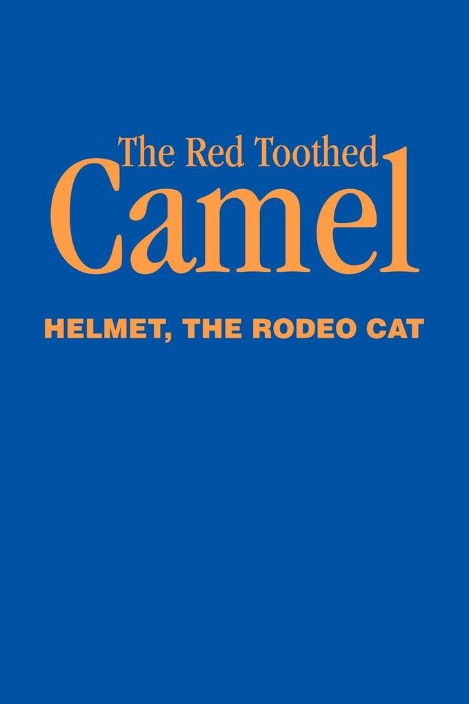 The Red Toothed Camel