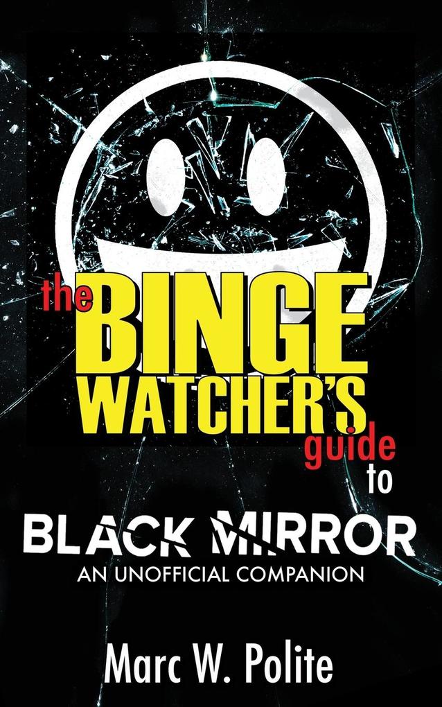 The Binge Watcher‘s Guide to Black Mirror