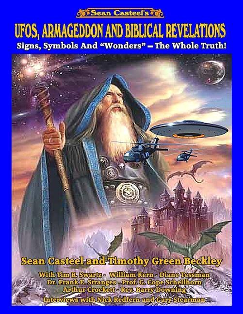UFOs Armageddon and Biblical Revelations: Signs Symbols and Wonders - The Whole Truth!