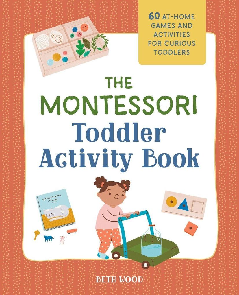 Rockridge Press The Montessori Toddler Activity Book
