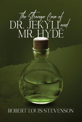 The Strange Case of Dr. Jekyll and Mr. Hyde (Annotated Mass Market)