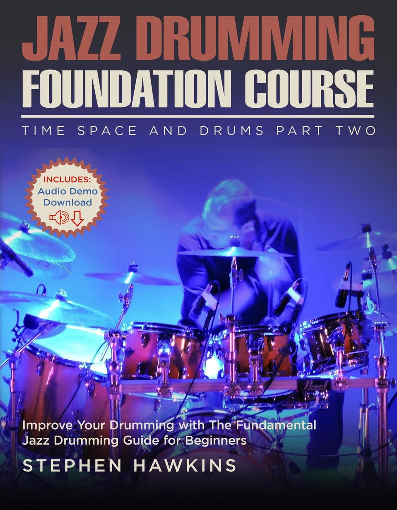Jazz Drumming Foundation (Time Space And Drums #2)