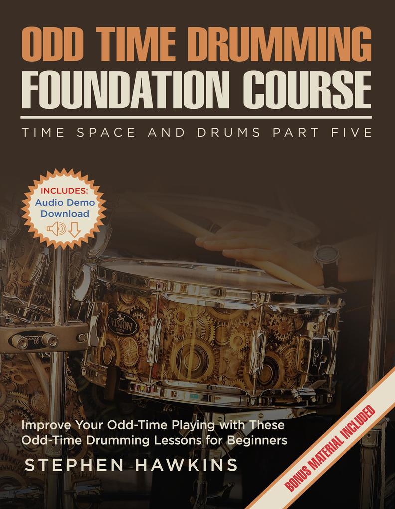 Odd Time Drumming Foundation (Time Space And Drums #5)