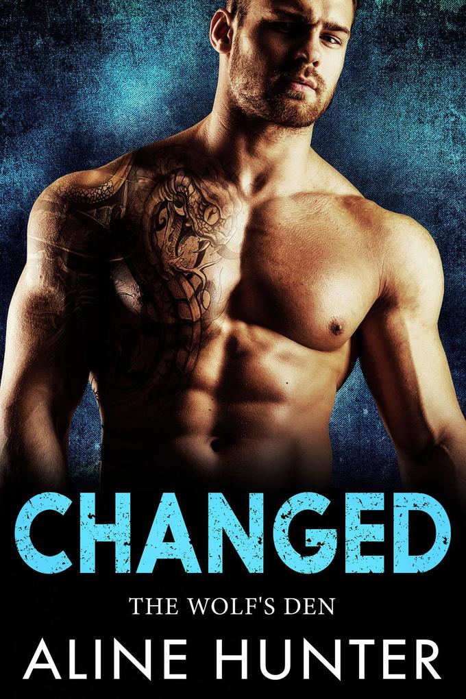 Changed (The Wolf‘s Den #2)