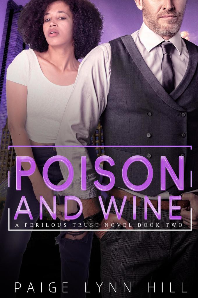 Poison and Wine (A Perilous Trust #2)