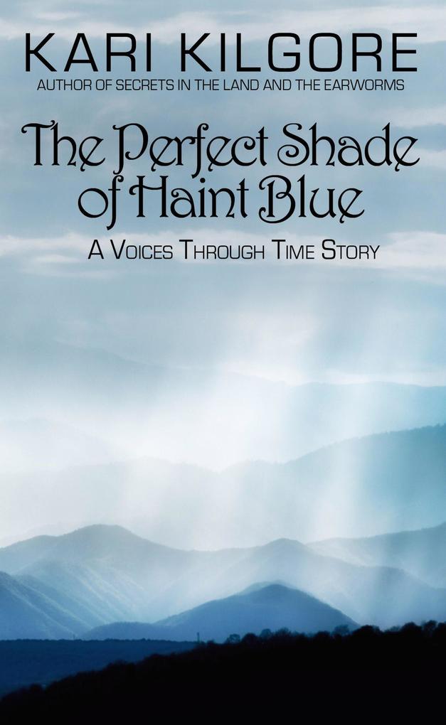 The Perfect Shade of Haint Blue (Voices through Time)