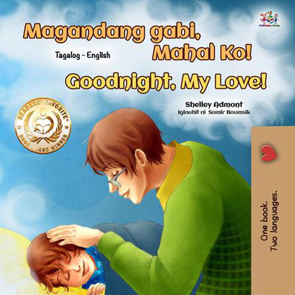 Magandang gabi Mahal Ko! Goodnight My Love! (Tagalog English Bilingual Collection)