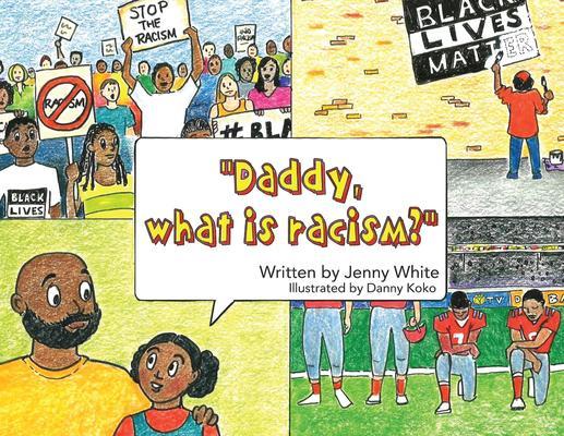 Daddy What is Racism?