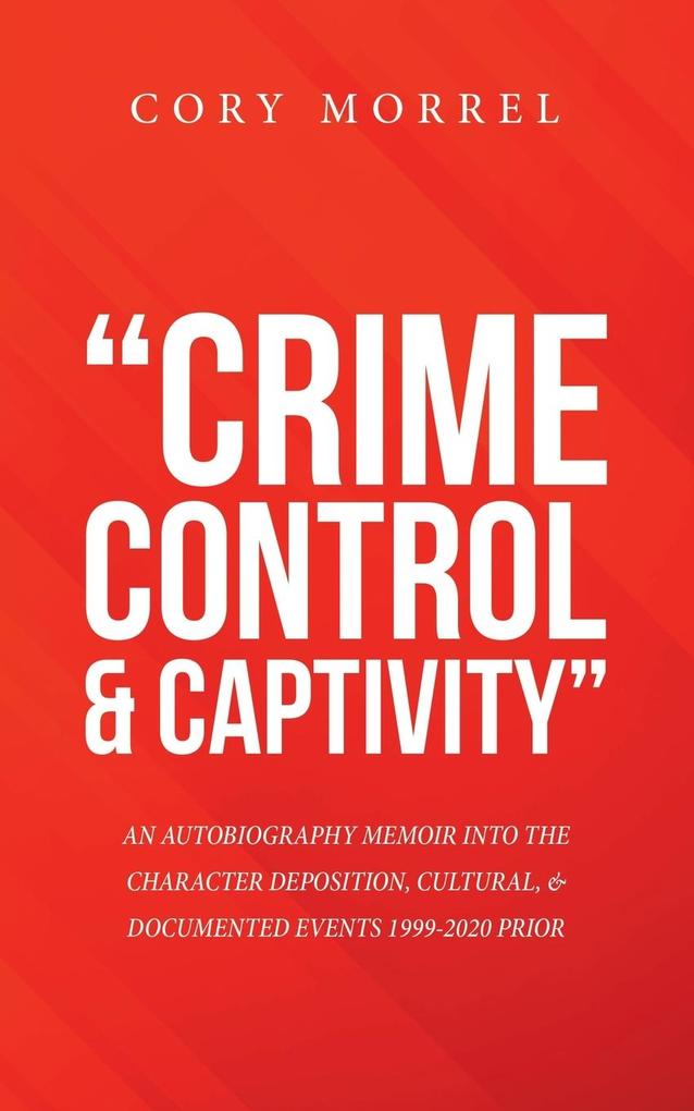'Crime Control & Captivity'
