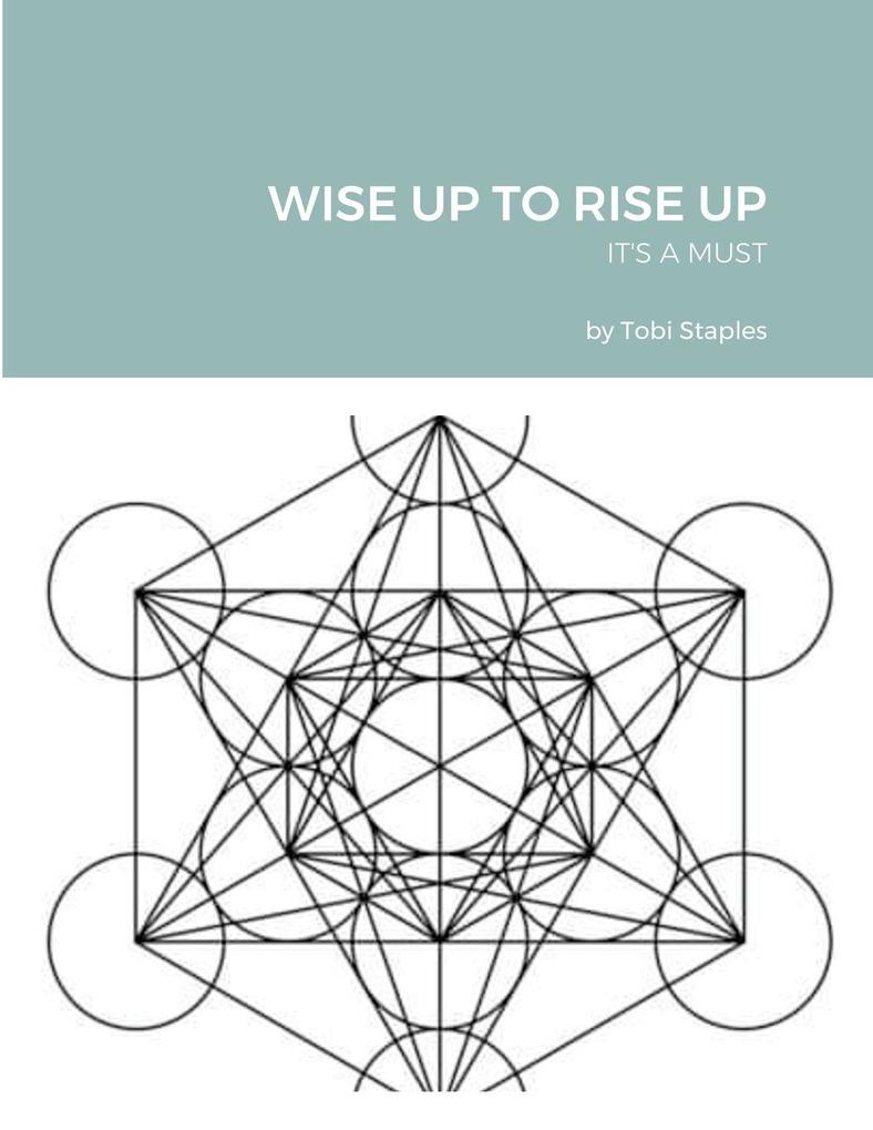 WISE UP TO RISE UP