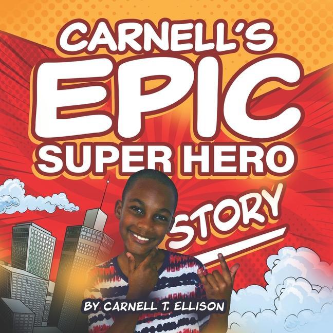Carnell‘s Epic Super Hero Story