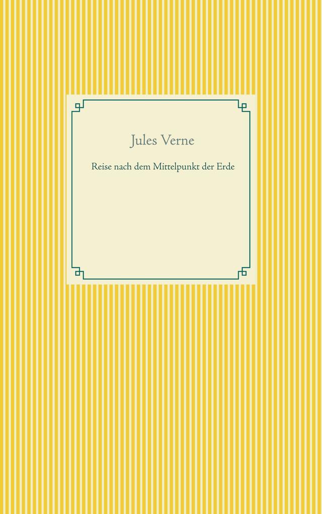 Reise nach dem Mittelpunkt der Erde