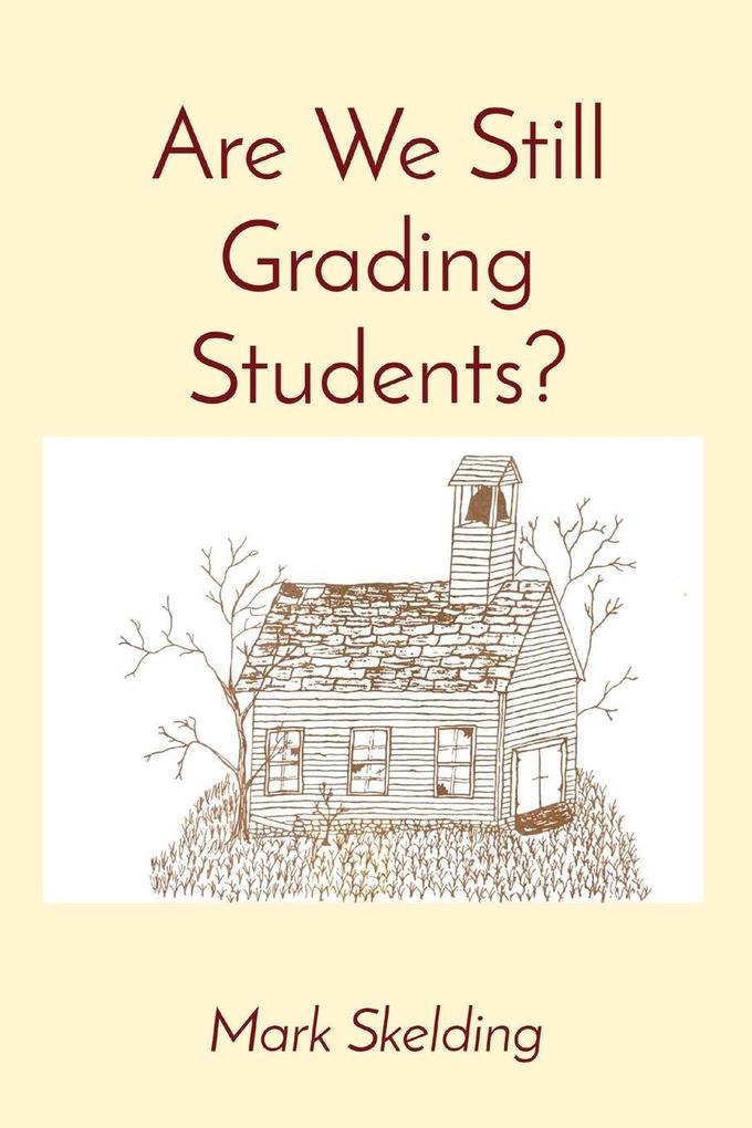 Are We Still Grading Students?