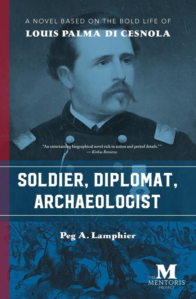 Soldier Diplomat Archaeologist