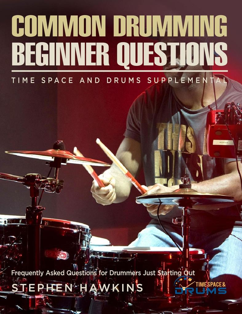 Common Drumming Questions (Time Space And Drums #0)