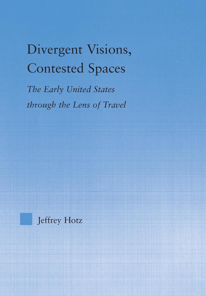 Divergent Visions Contested Spaces