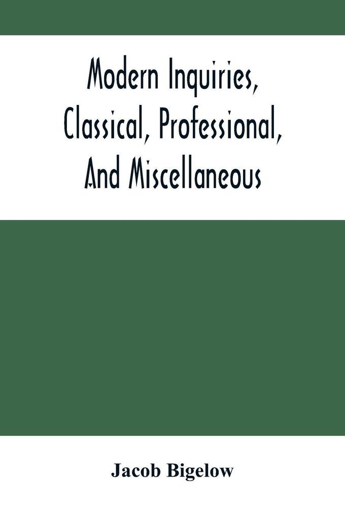 Modern Inquiries Classical Professional And Miscellaneous