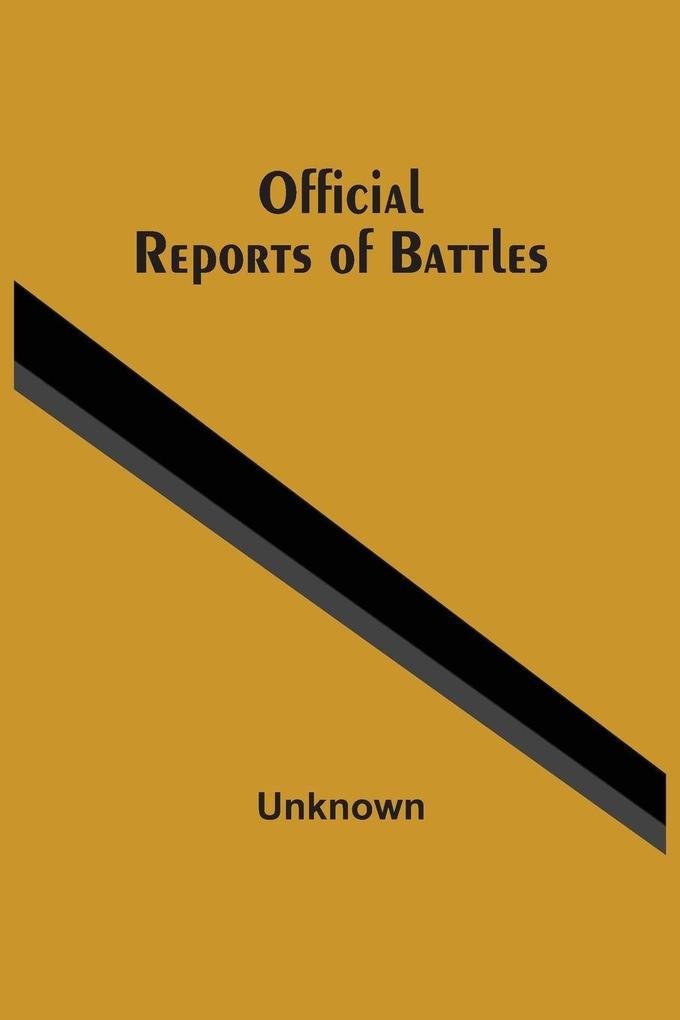 Official Reports Of Battles