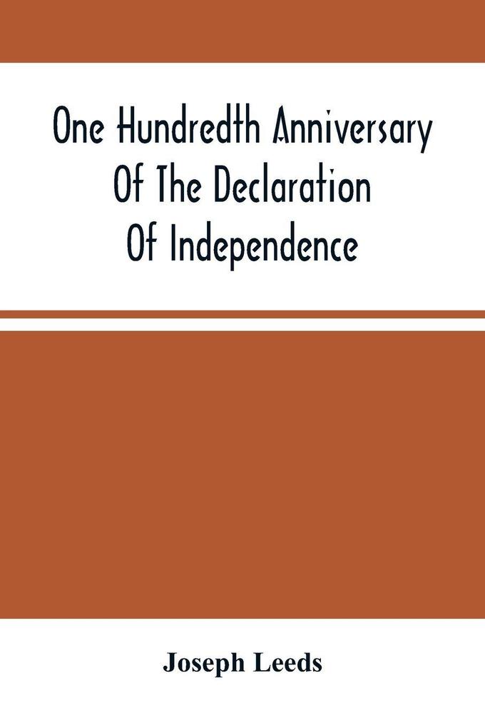 One Hundredth Anniversary Of The Declaration Of Independence And Independence Square And The Three Main Buildings Thereon In Philadelphia State Of Pennsylvania