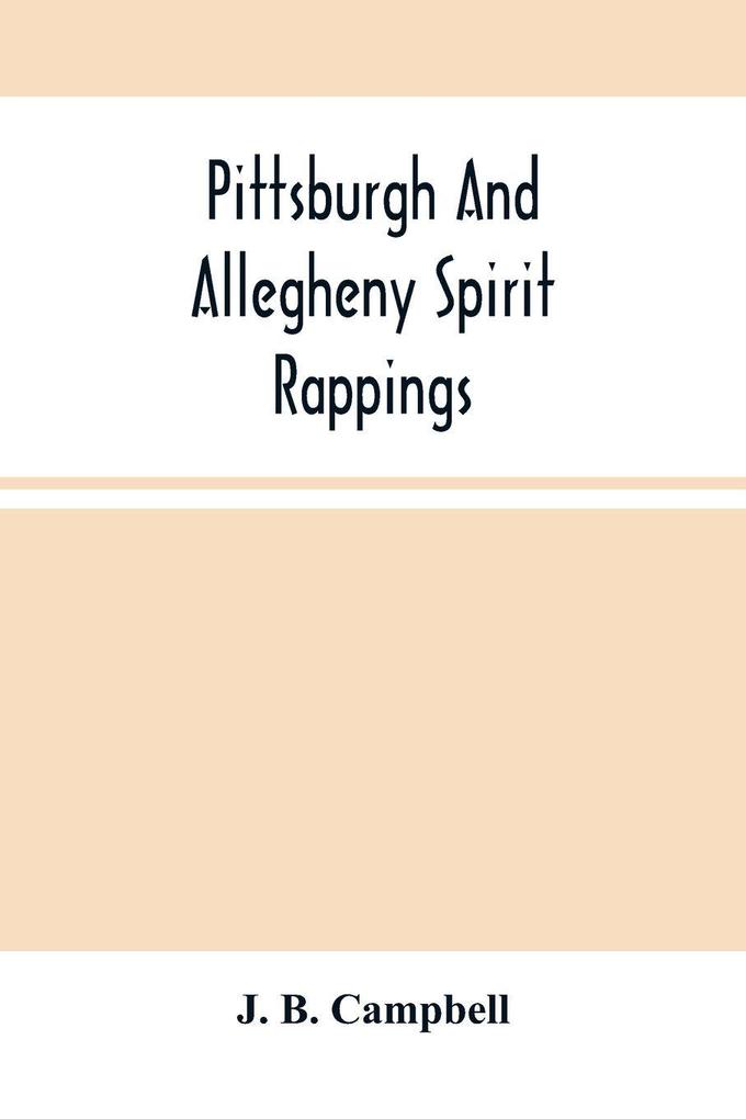 Pittsburgh And Allegheny Spirit Rappings