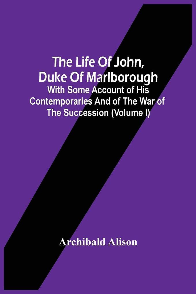The Life Of John Duke Of Marlborough