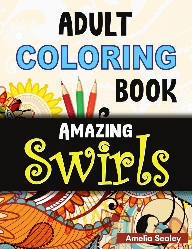 Flowers and Swirls Coloring Book for Adults