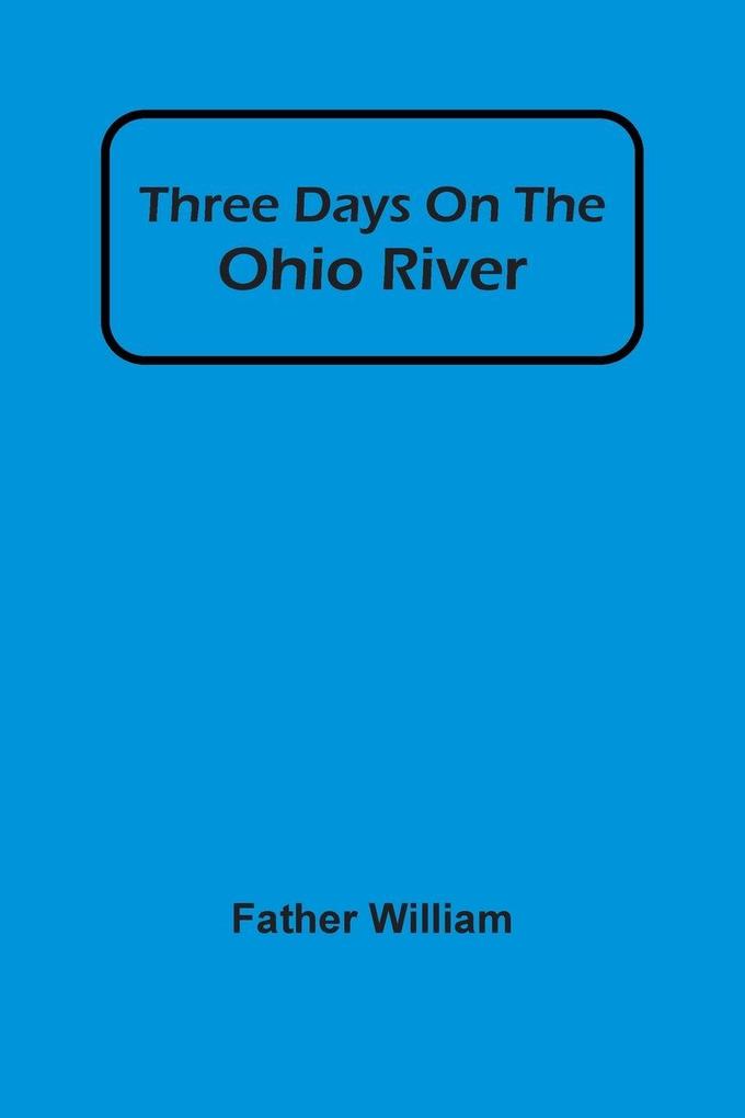 Three Days On The Ohio River