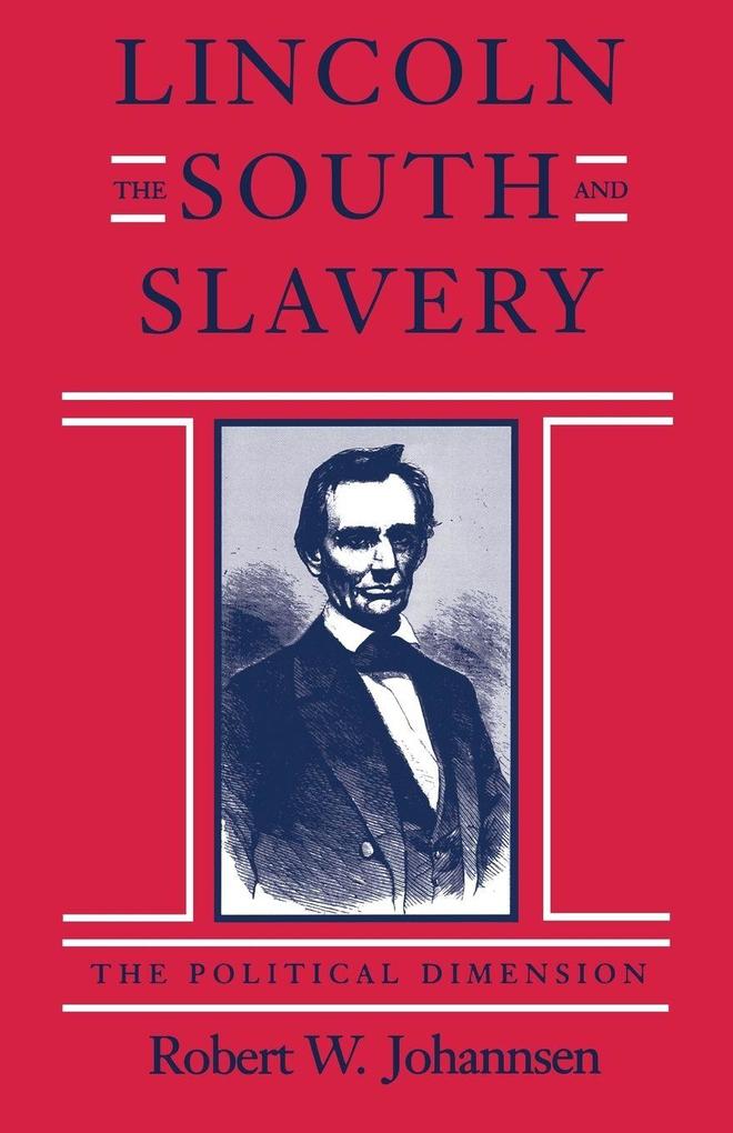 Lincoln the South and Slavery