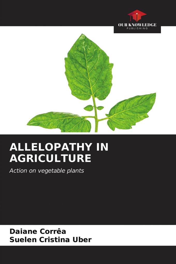 ALLELOPATHY IN AGRICULTURE