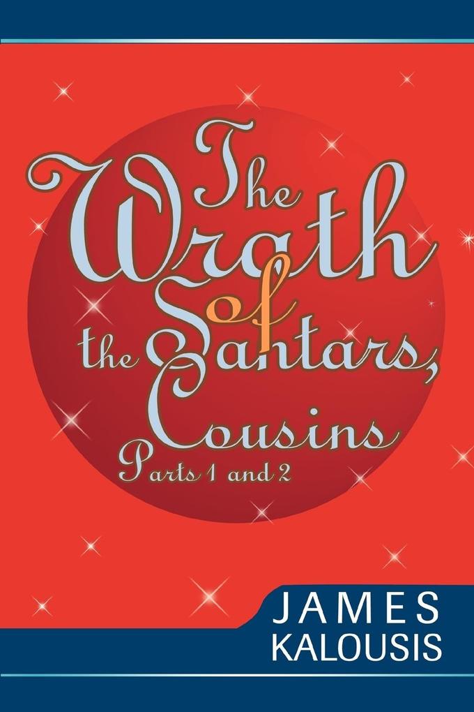 The Wrath of the Santars Cousins Parts 1 and 2