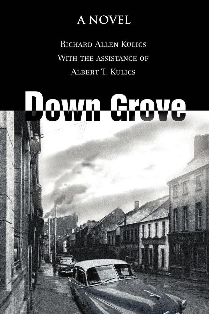 Down Grove - Richard Allen Kulics