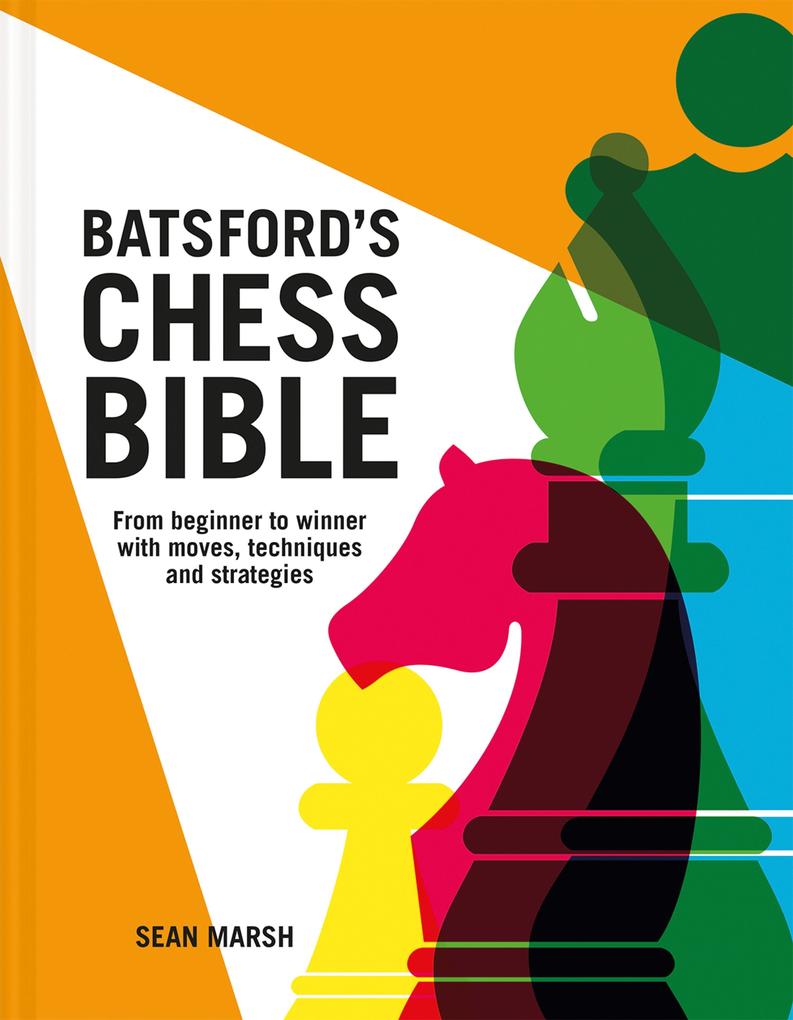 Batsford‘s Chess Bible