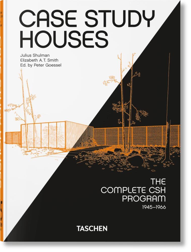 Taschen GmbH Case Study Houses. The Complete Csh Program 1945-1966. 40th Ed.