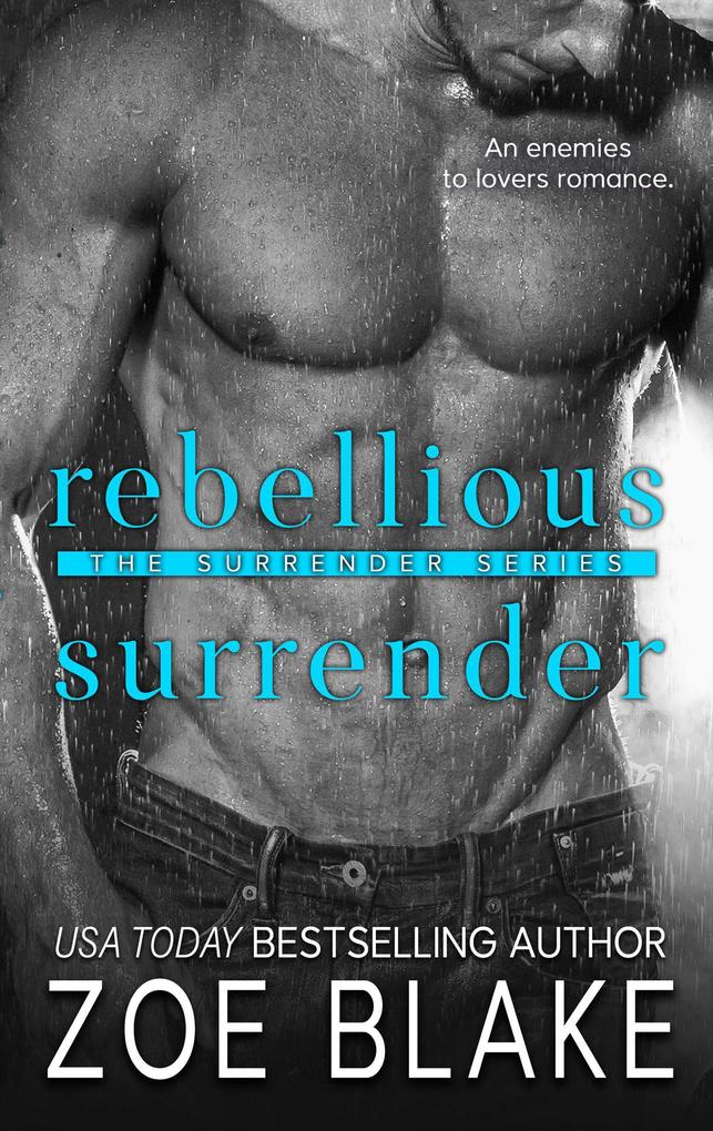 Rebellious Surrender (The Surrender Series #2)