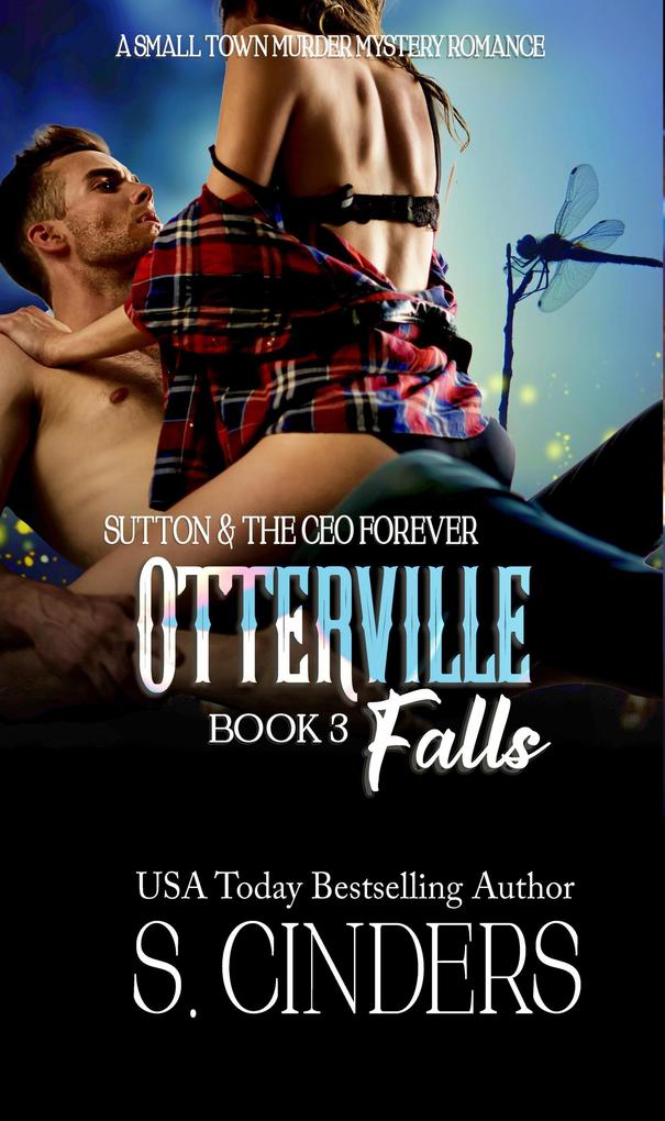 Sutton and the CEO Forever - Otterville Falls (Bedding the Billionaire #3)
