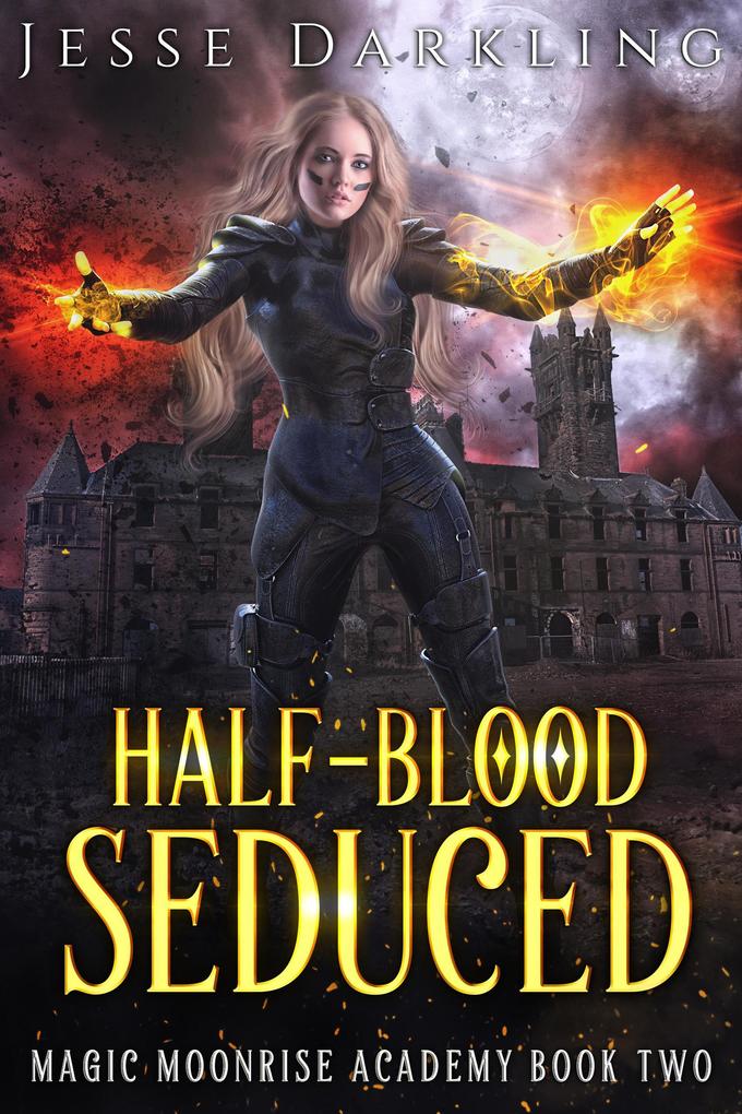 Half-Blood Seduced (Magic Moonrise Series #2)