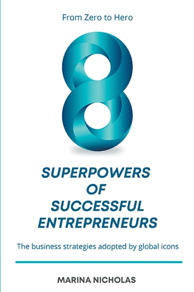 The 8 Superpowers of Successful Entrepreneurs