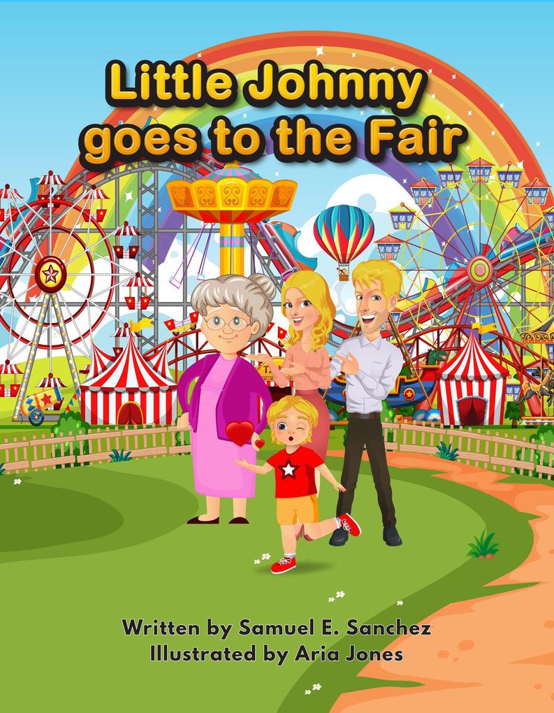 Little Johnny Goes to the Fair (The Adventures of Little Johnny)