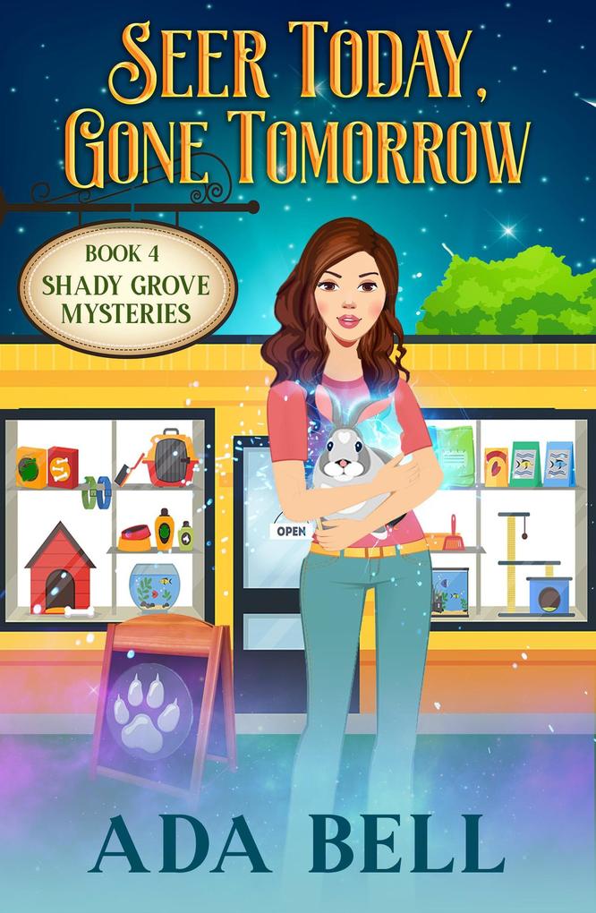 Seer Today Gone Tomorrow (Shady Grove Psychic Mystery #4)