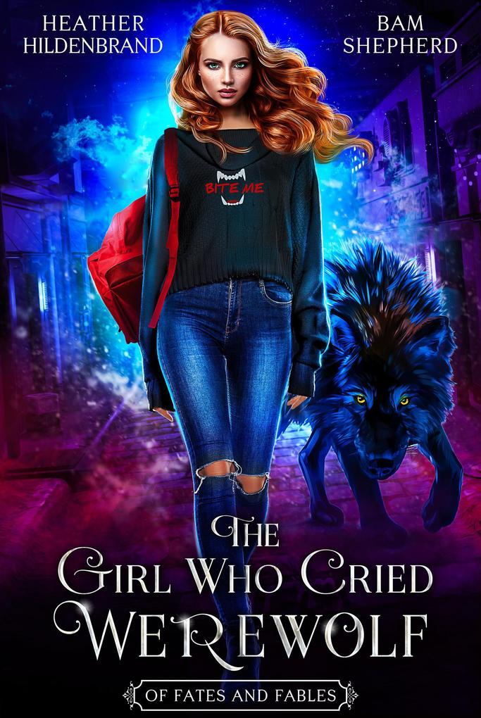 The Girl Who Cried Werewolf (Of Fates & Fables)