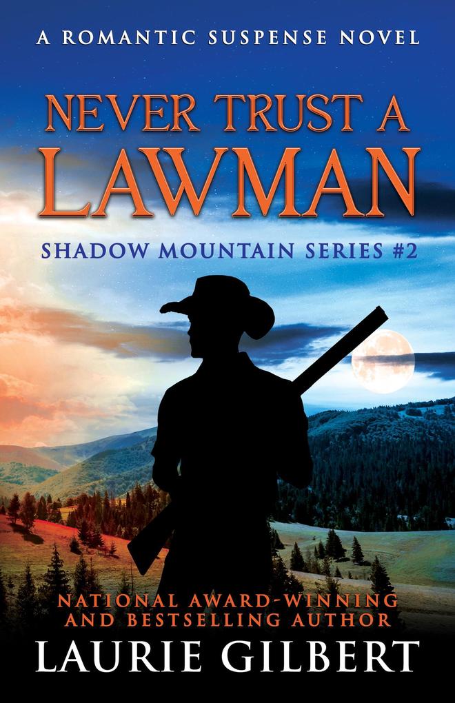 Never Trust a Lawman (Shadow Mountain Series #2)