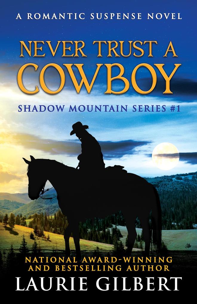 Never Trust a Cowboy (Shadow Mountain Series #1)
