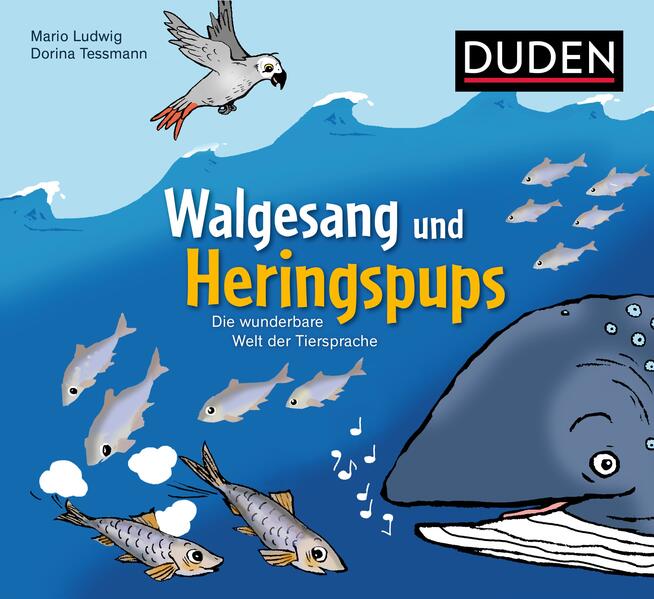 Image of Walgesang und Heringspups - Die wunderbare Welt der Tiersprache