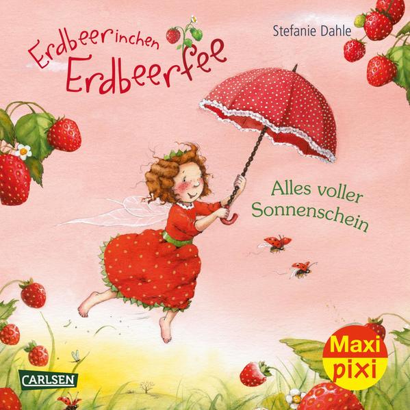 Image of Maxi Pixi 356: Erdbeerinchen Erdbeerfee: Alles voller Sonnenschein