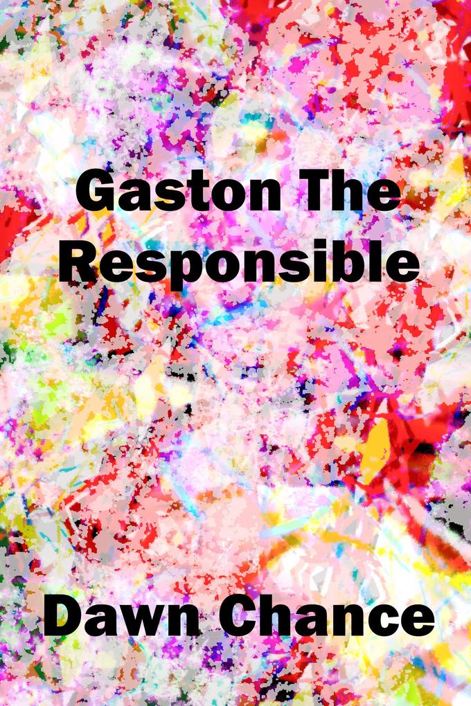 Gaston The Responsible