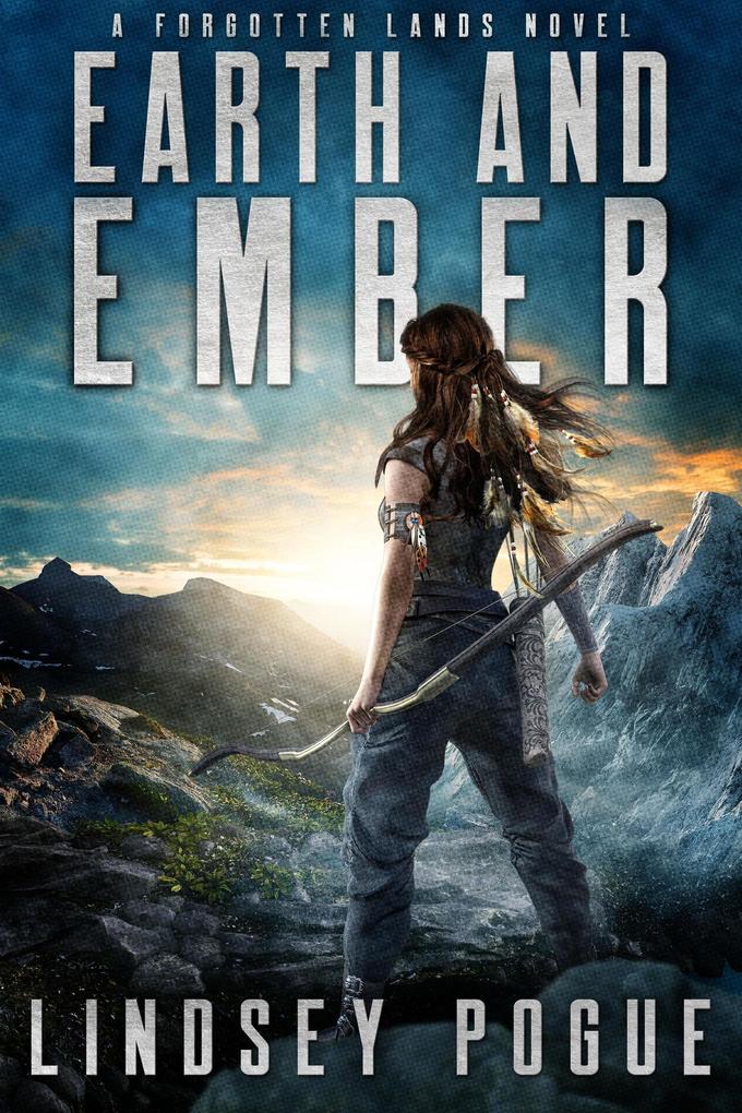 Earth and Ember: A Dystopian Historical Fantasy (Forgotten Lands #2)