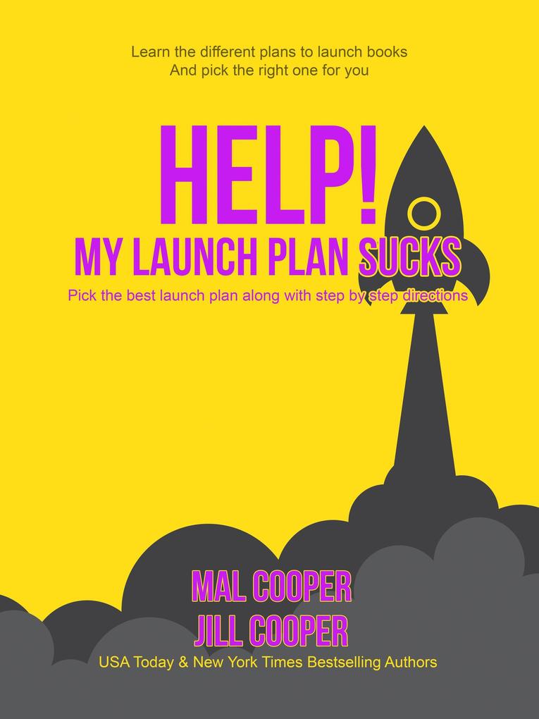 Help! My Launch Plan Sucks (Help! I‘m an Author #2)