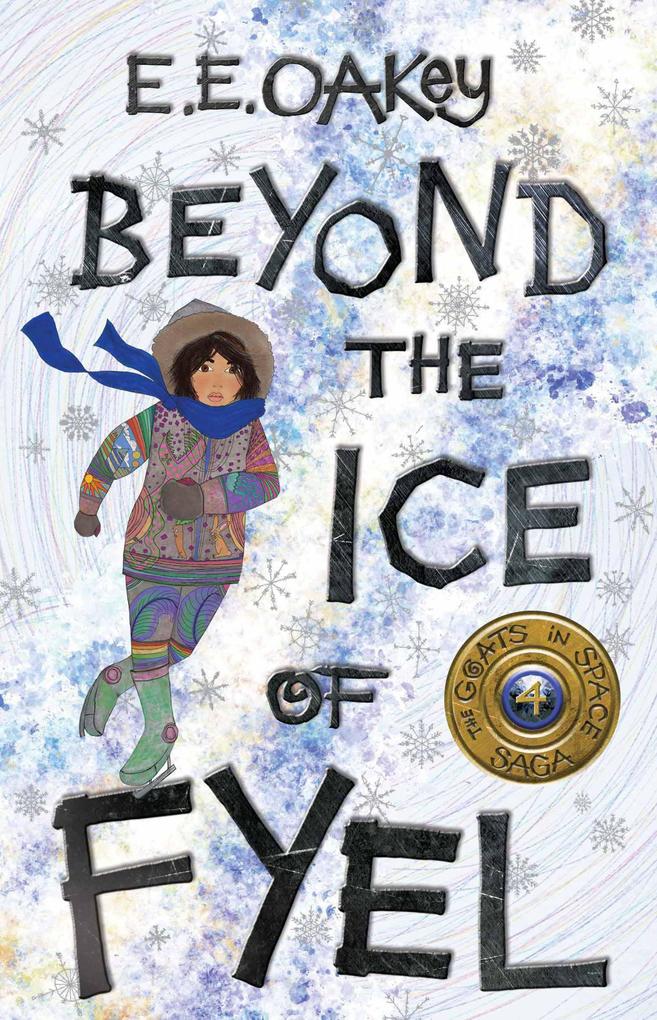 Beyond the Ice of Fyel (The Goats in Space Saga #4)