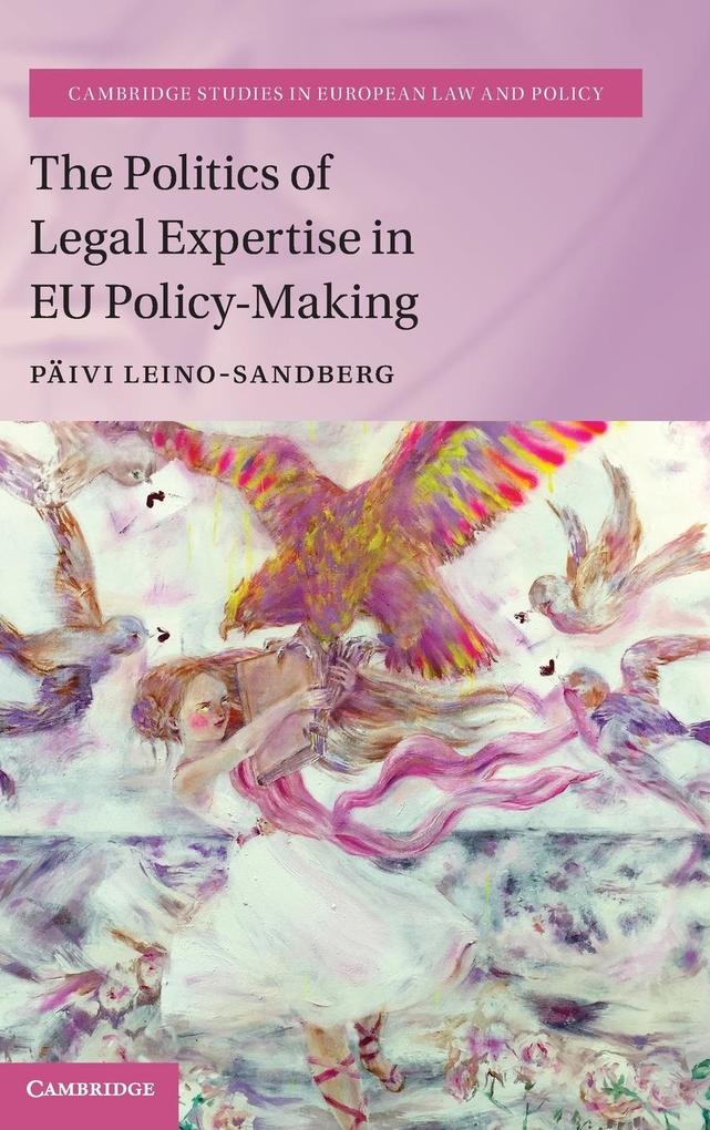 The Politics of Legal Expertise in EU Policy-Making