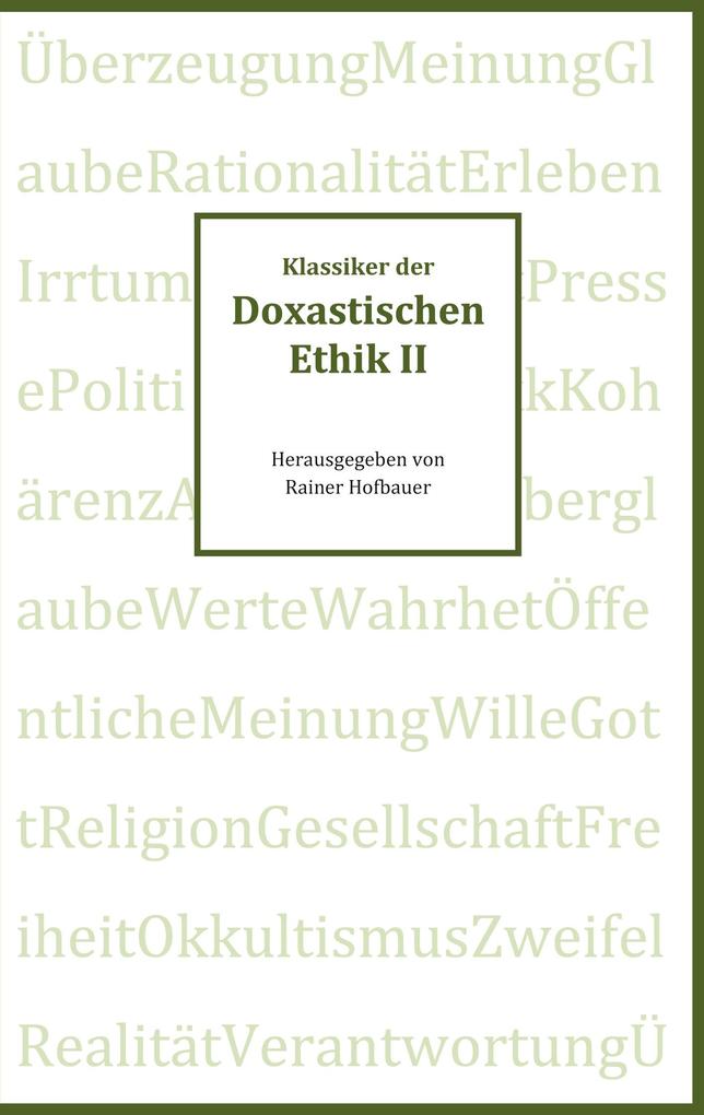 Klassiker der Doxastischen Ethik II